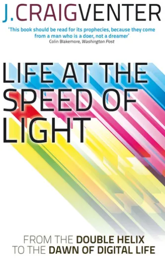 Life at the Speed of Light