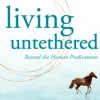 Living Untethered