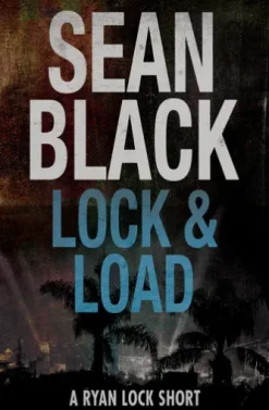 Lock & Load: A Ryan Lock Story