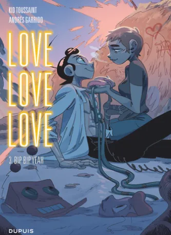 Love love love - Tome 3 - Bip bip yeah