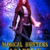 Magical Hunters Academy Complete Box Set 1-3