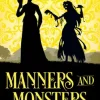 Manners and Monsters