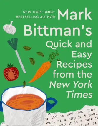 Mark Bittman's Quick and Easy Recipes from the New York Times