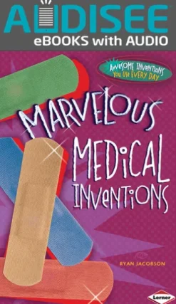 Marvelous Medical Inventions