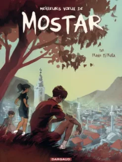 Meilleurs Voeux de Mostar - Tome 1 - Meilleurs Voeux de Mostar
