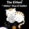 "Meow," Says The Kitten - Miau, Dice El Gatito