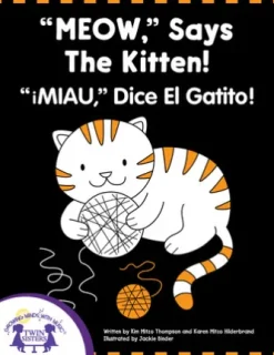 "Meow," Says The Kitten - Miau, Dice El Gatito