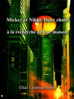 Mickey et Nikki: Deux chats à la recherche de leur maison