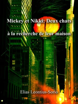 Mickey et Nikki: Deux chats à la recherche de leur maison
