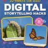 20-Minute (Or Less) Digital Storytelling Hacks