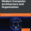 Modern Computer Architecture and Organization