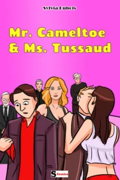 Mr. Cameltoe & Ms. Tussaud