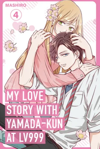 My Love Story with Yamada-kun at Lv999, Vol. 4