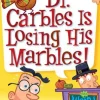My Weird School #19: Dr. Carbles Is Losing His Marbles!