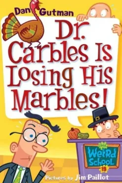 My Weird School #19: Dr. Carbles Is Losing His Marbles!