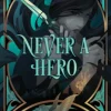 Never a Hero