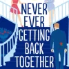 Never Ever Getting Back Together