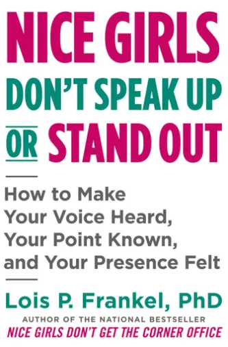 Nice Girls Don't Speak Up or Stand Out