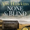 None So Blind