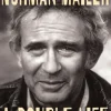 Norman Mailer: A Double Life