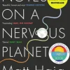 Notes on a Nervous Planet