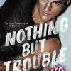 Nothing But Trouble