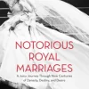 Notorious Royal Marriages