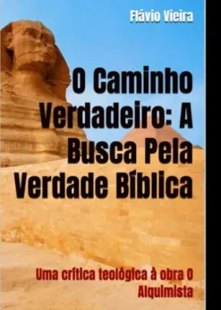 O Caminho Verdadeiro: A Busca pela Verdade Bíblica