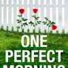 One Perfect Morning