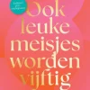 Ook leuke meisjes worden vijftig