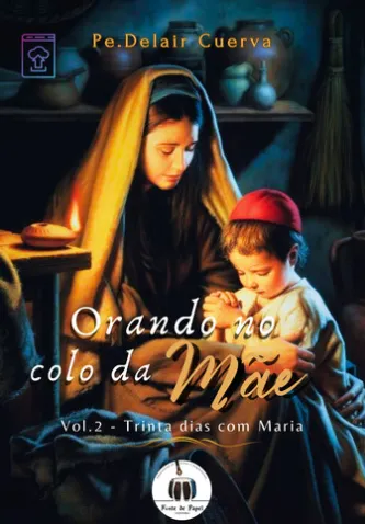 Orando no colo da Mãe - Vol.2