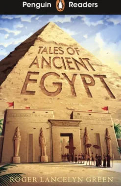 Penguin Readers Level 3: Tales of Ancient Egypt (ELT Graded Reader)