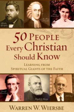 50 People Every Christian Should Know