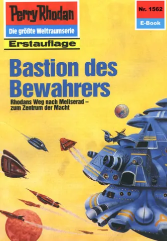 Perry Rhodan 1562: Bastion des Bewahrers