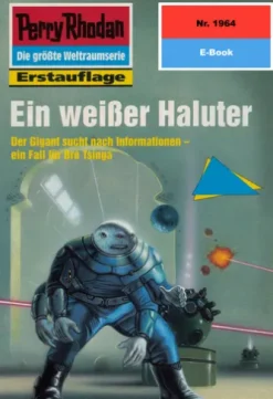 Perry Rhodan 1964: Ein weißer Haluter