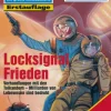Perry Rhodan 1840: Locksignal Frieden