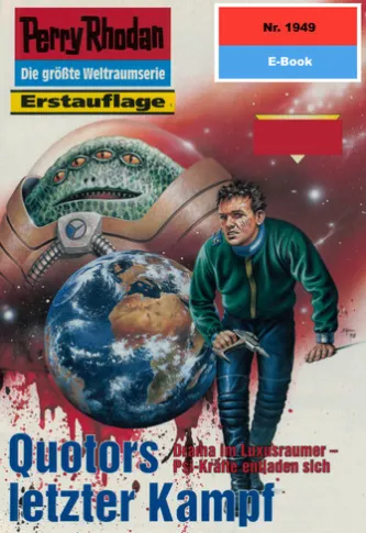 Perry Rhodan 1949: Quotors letzter Kampf