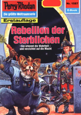Perry Rhodan 1587: Rebellion der Sterblichen