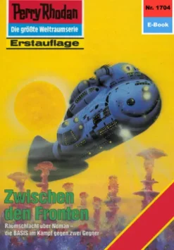 Perry Rhodan 1704: Zwischen den Fronten