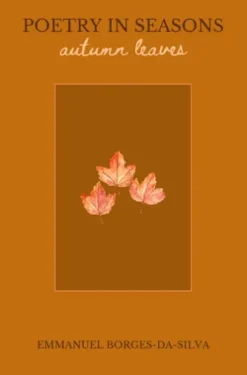 Poetry in Seasons: Autumn Leaves