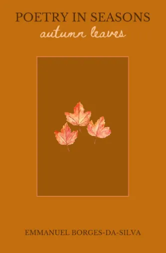 Poetry in Seasons: Autumn Leaves