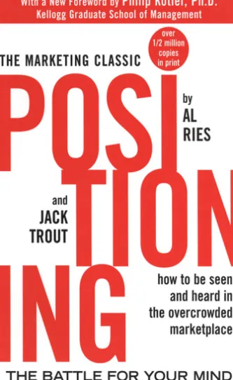 Positioning: The Battle for Your Mind