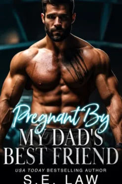 Pregnant By My Dad's Best Friend