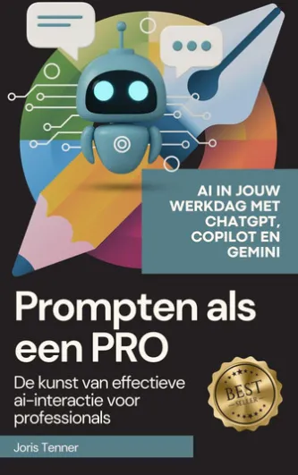 Prompten als een pro: de kunst van effectieve Ai-interactie voor professionals. Ai in jouw werkdag met ChatGPT, Copilot en Gemini