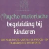 (Psycho)motorische begeleiding bij kinderen