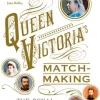 Queen Victoria's Matchmaking