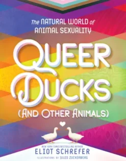 Queer Ducks (and Other Animals)