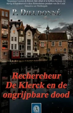 Rechercheur De Klerck en de ongrijpbare dood