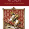 Re-envisioning the Contemporary Art Canon