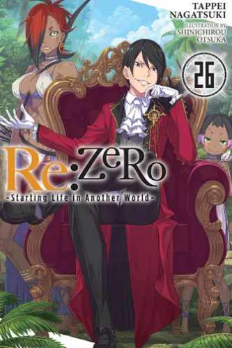 Re:ZERO -Starting Life in Another World-, Vol. 26 (light novel)